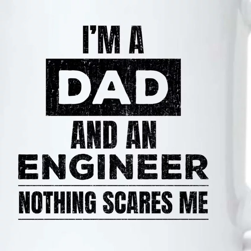 IM A Dad And Engineer Funny Father Gift Funny Gift Black Color Changing Mug