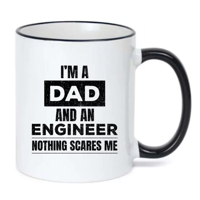 IM A Dad And Engineer Funny Father Gift Funny Gift Black Color Changing Mug