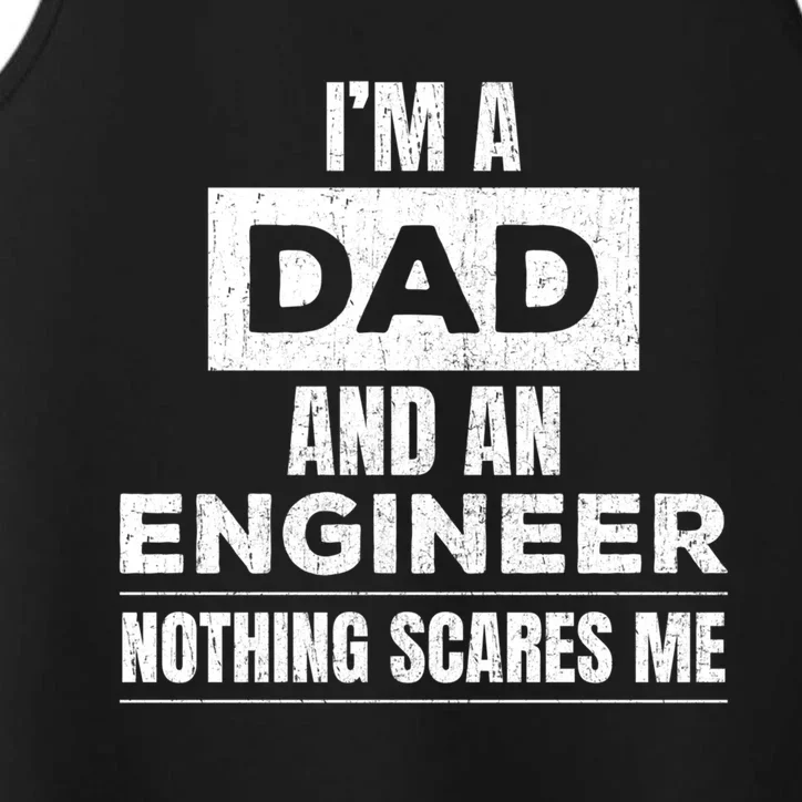 IM A Dad And Engineer Funny Father Gift Funny Gift Performance Tank