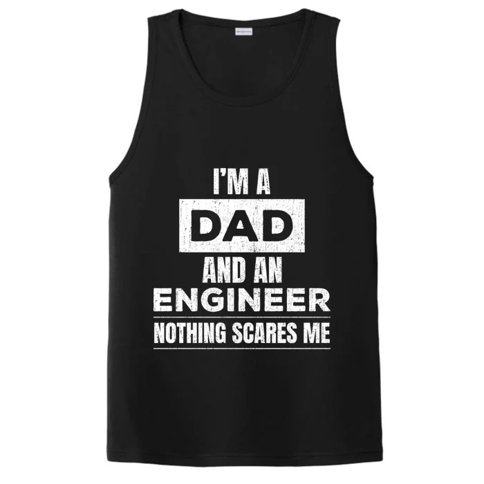 IM A Dad And Engineer Funny Father Gift Funny Gift Performance Tank