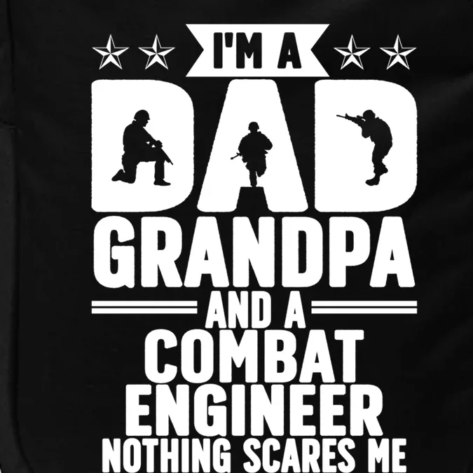 Im A Dad And Grandpa Combat Engineer Combat Engineering Gift Impact Tech Backpack