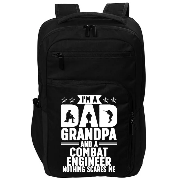 Im A Dad And Grandpa Combat Engineer Combat Engineering Gift Impact Tech Backpack