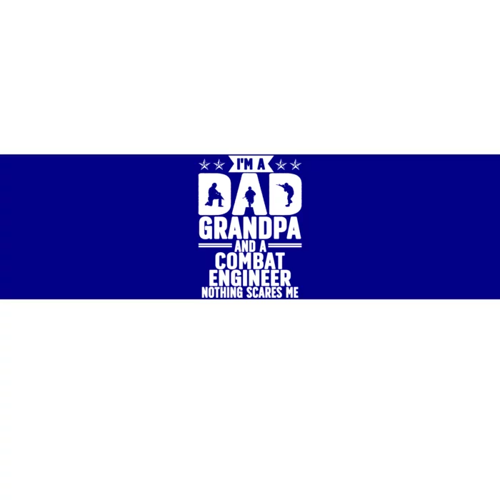 Im A Dad And Grandpa Combat Engineer Combat Engineering Gift Bumper Sticker