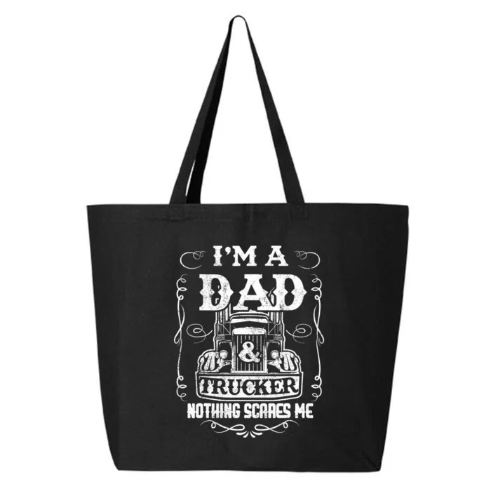 I'm a Dad and Trucker Truck Driver Father Father's Day Gift 25L Jumbo Tote