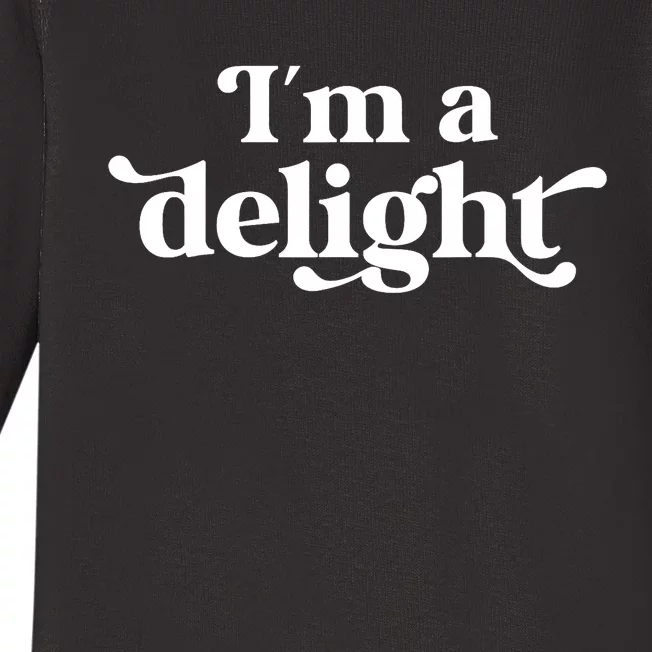 I'm A Delight Funny Saying Retro Baby Long Sleeve Bodysuit