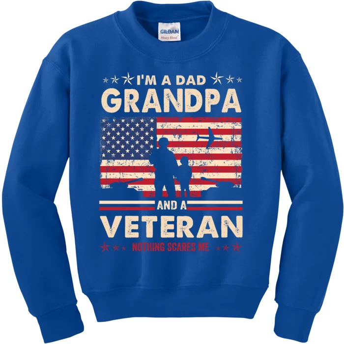 I'm A Dad Grandpa Veteran Nothing Scares Me Usa Flag Papa Gift Kids Sweatshirt