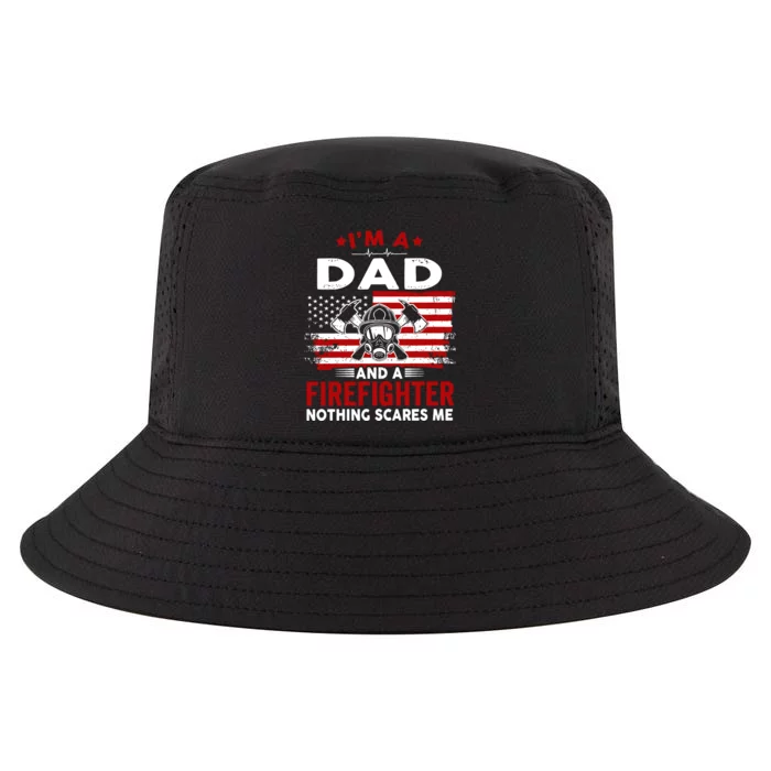 I'm A Dad And A Firefighter Cool Comfort Performance Bucket Hat