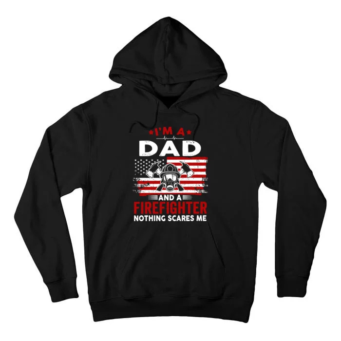 I'm A Dad And A Firefighter Tall Hoodie