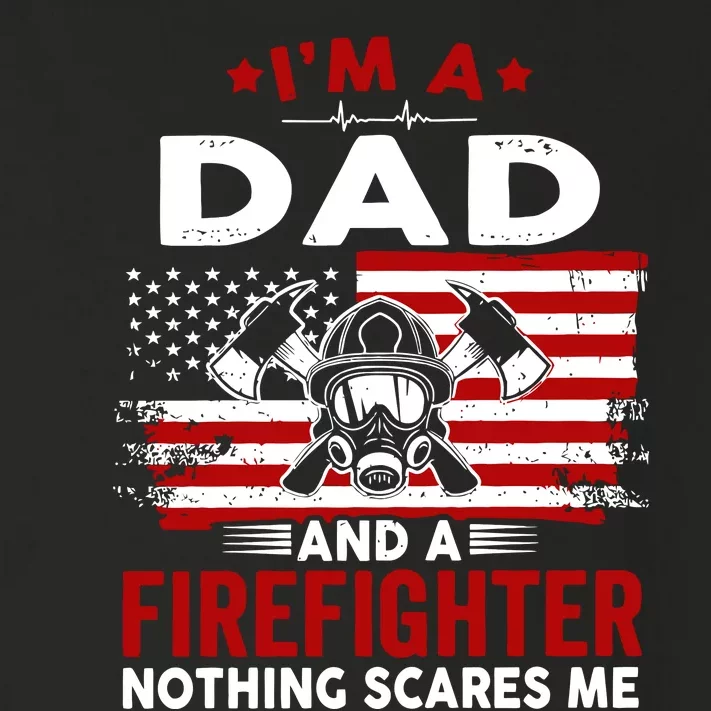 I'm A Dad And A Firefighter Toddler Long Sleeve Shirt