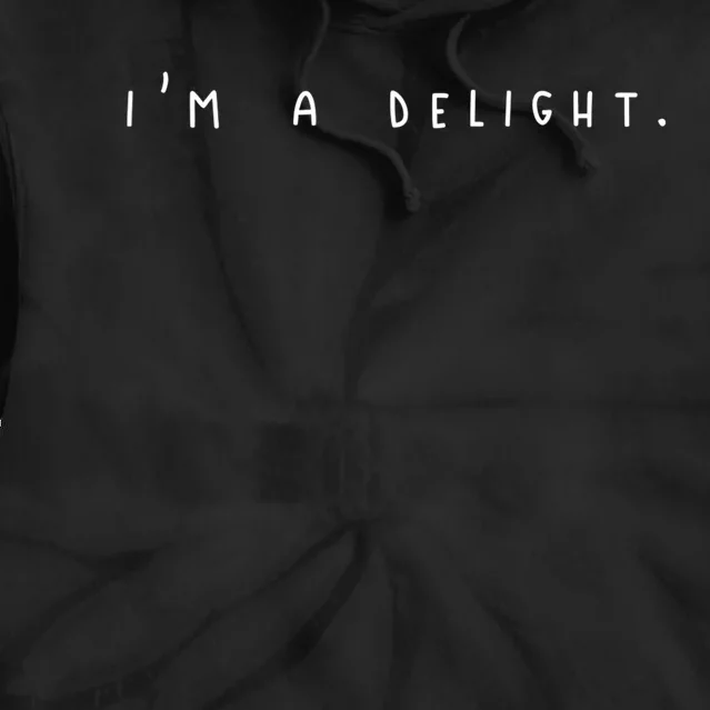 Im A Delight Tie Dye Hoodie