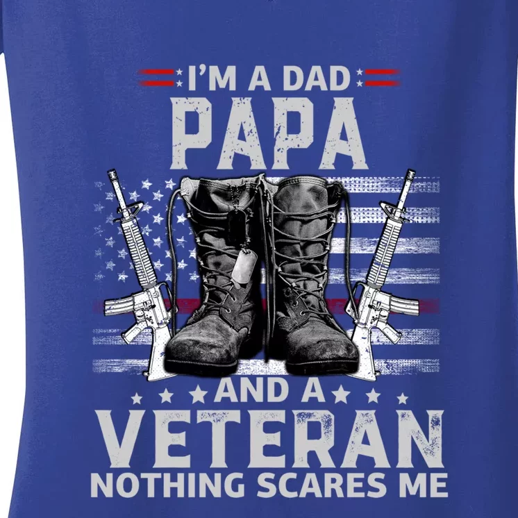 I'm A Dad Papa And A Veteran Nothing Scares Me Gift Women's V-Neck T-Shirt