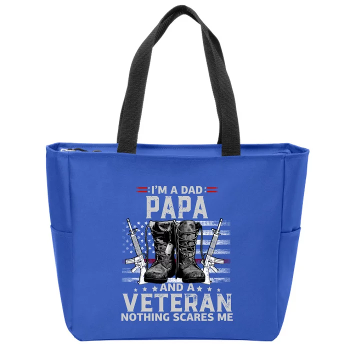 I'm A Dad Papa And A Veteran Nothing Scares Me Gift Zip Tote Bag