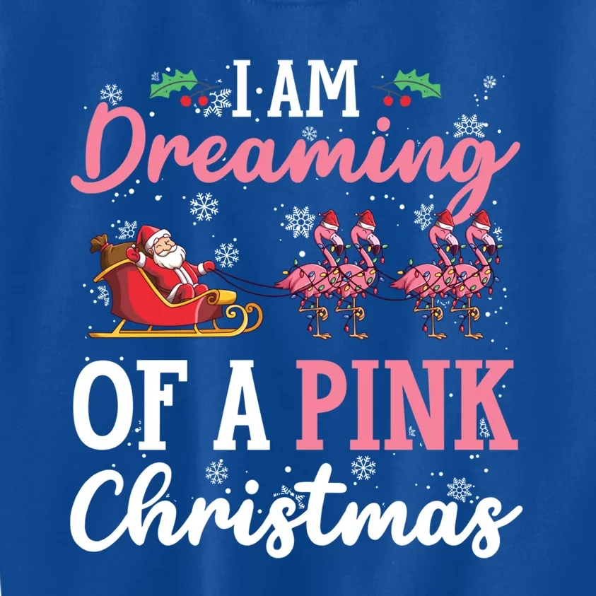 I Am Dreaming Of A Pink Christmas Sleigh Santa Pink Flamingo Gift Kids Sweatshirt