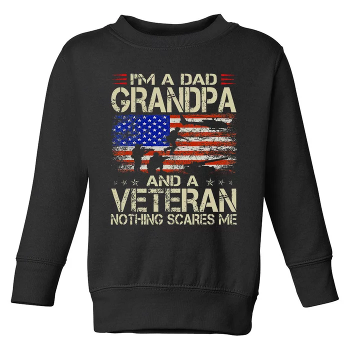 IM A Dad Grandpa And Veteran Retro Papa Grandpa Toddler Sweatshirt