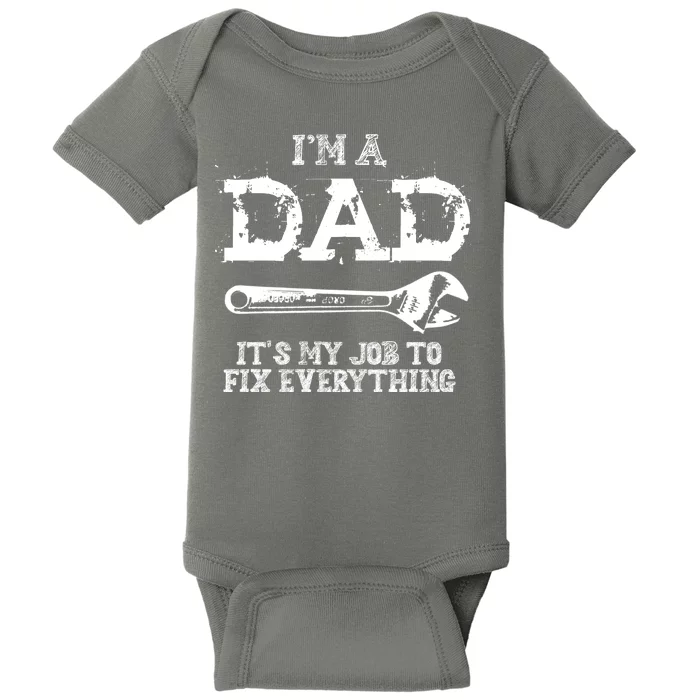 I'm A Dad It's My Job To Fix Everything Baby Bodysuit