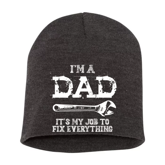 I'm A Dad It's My Job To Fix Everything Short Acrylic Beanie