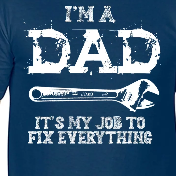 I'm A Dad It's My Job To Fix Everything Comfort Colors T-Shirt