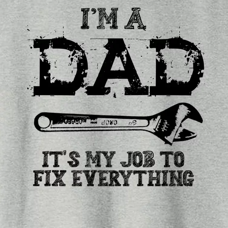 I'm A Dad It's My Job To Fix Everything Women's Crop Top Tee