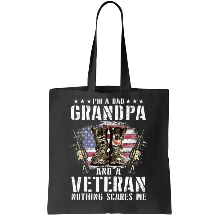 Im A Dad Grandpa And A Veteran Nothing Scares Me Tote Bag