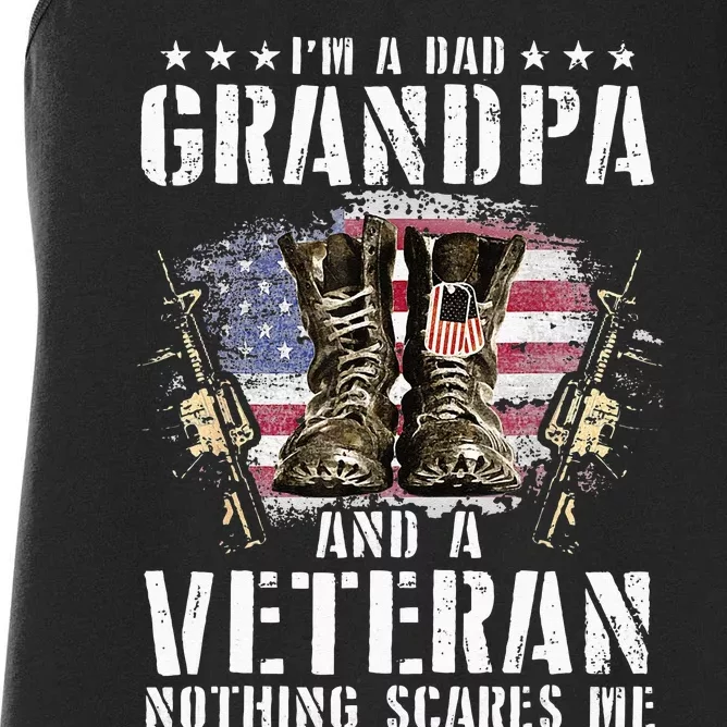 Im A Dad Grandpa And A Veteran Nothing Scares Me Women's Racerback Tank