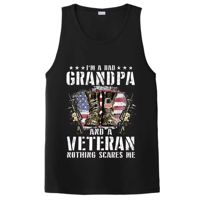 Im A Dad Grandpa And A Veteran Nothing Scares Me Performance Tank