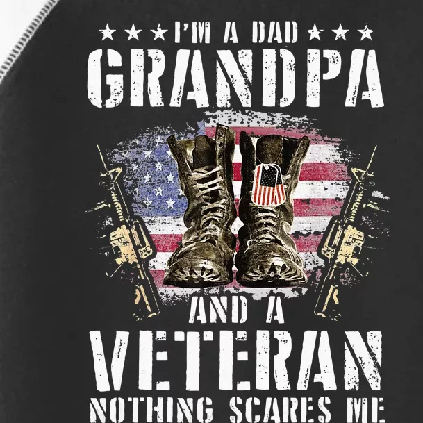 Im A Dad Grandpa And A Veteran Nothing Scares Me Toddler Fine Jersey T-Shirt