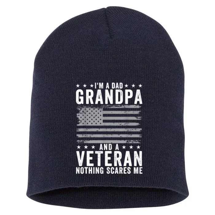 Im A Dad Grandpa And Veteran Fathers Day Papa Grandpa Short Acrylic Beanie