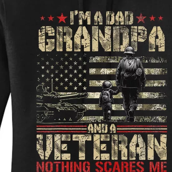 IM A Dad Grandpa And Veteran Fathers Day Papa Grandpa Women's Pullover Hoodie