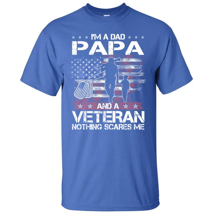 I'm A Dad Papa Veteran Nothing Scares Me Funny Christmas Gift Tall T-Shirt