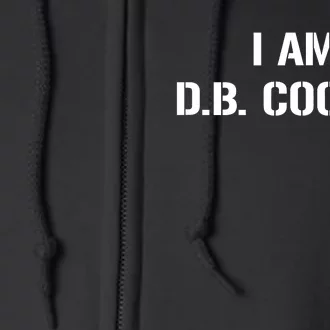 I Am D B Cooper Full Zip Hoodie