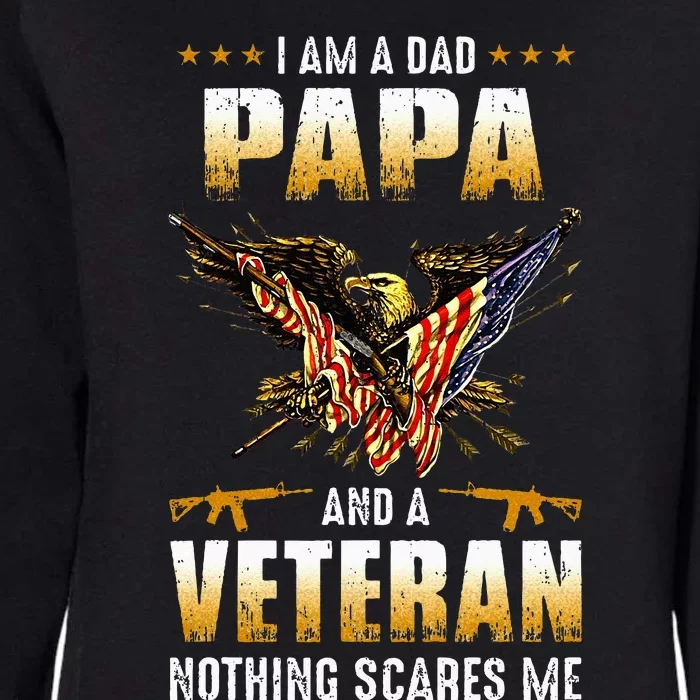 IM A Dad Papa And A Veteran FatherS Day Womens California Wash Sweatshirt