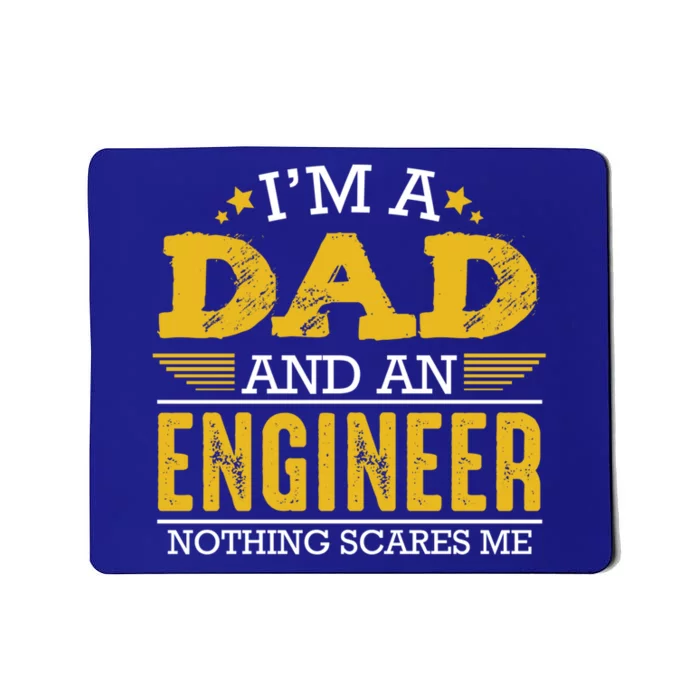 IM A Dad And Engineer Professionals Science Funny Quotes Cute Gift Mousepad