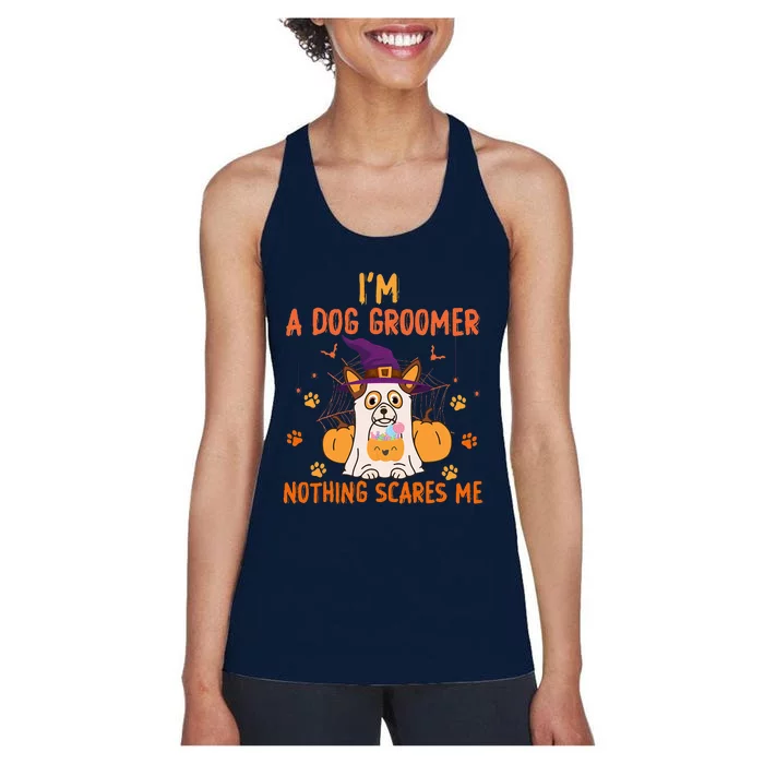 Im A Dog Groomer Nothing Scares Me Halloween Ghost Women's Racerback Tank