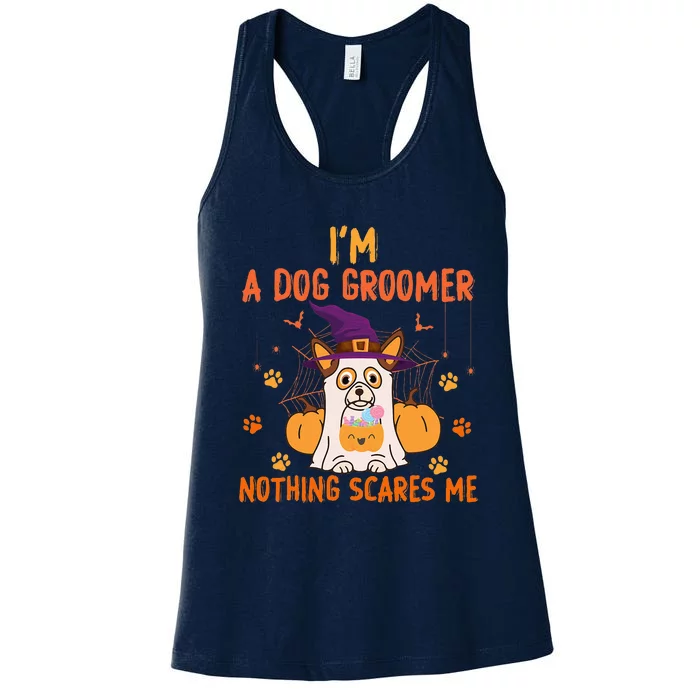 Im A Dog Groomer Nothing Scares Me Halloween Ghost Women's Racerback Tank