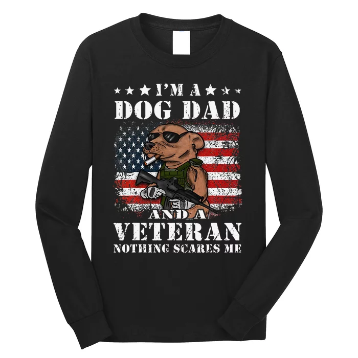 I'm A Dog Dad And A Veteran Nothing Scares Me Dachshund Long Sleeve Shirt