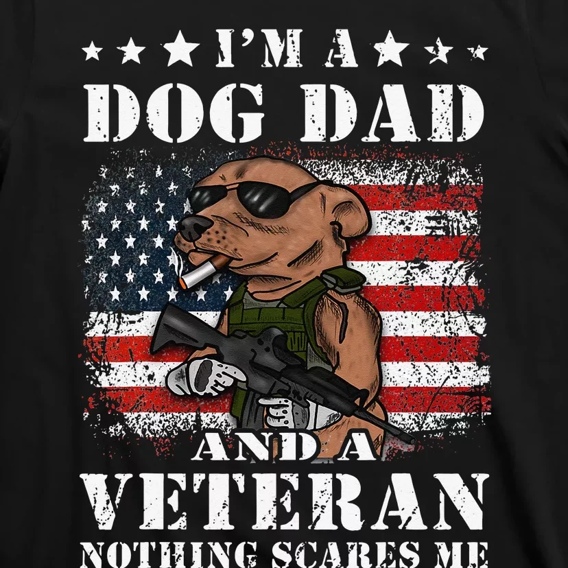 I'm A Dog Dad And A Veteran Nothing Scares Me Dachshund T-Shirt