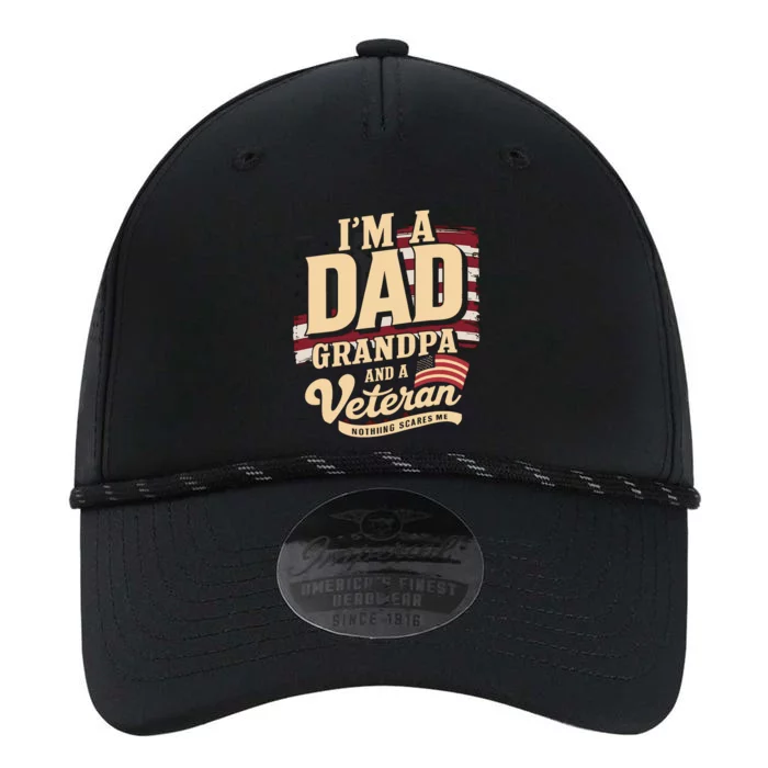 IM A Dad Grandpa And A Veteran Nothing Scares Me Performance The Dyno Cap