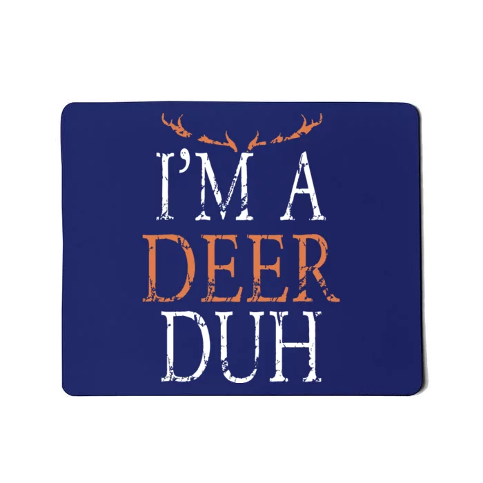 I'm A Deer Duh Halloween Costume Mousepad