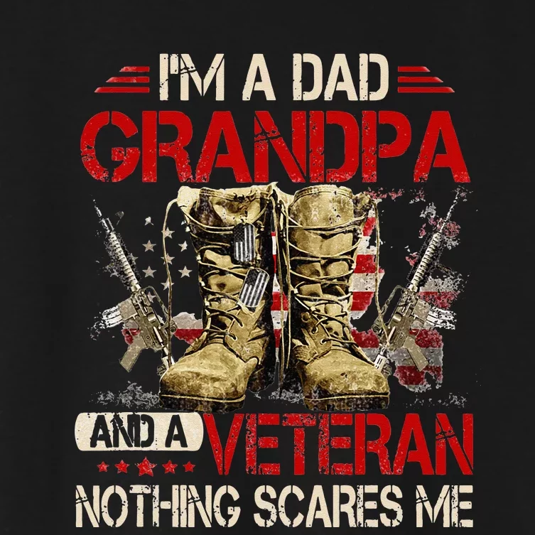 Im A Dad Grandpa And A Veteran American Flag Gists For Dad Women's Crop Top Tee