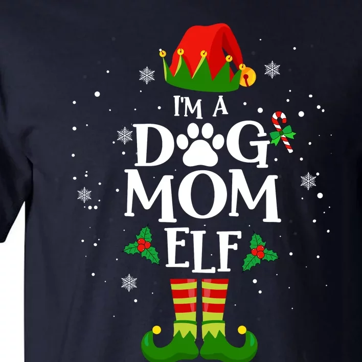 IM A Dog Mom Elf Xmas Matching Family Christmas Pajamas Tall T-Shirt