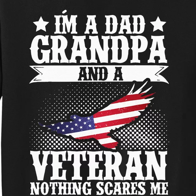 I'm A Dad Grandpa And A Veteran US Flag Veterans Day Tall Sweatshirt