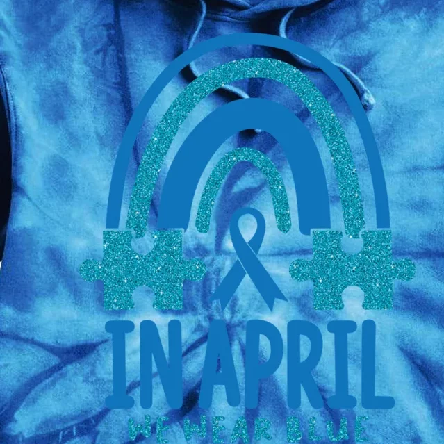 In April Dress In Blue Autism Awareness Month Rainbow Gift Tie Dye Hoodie