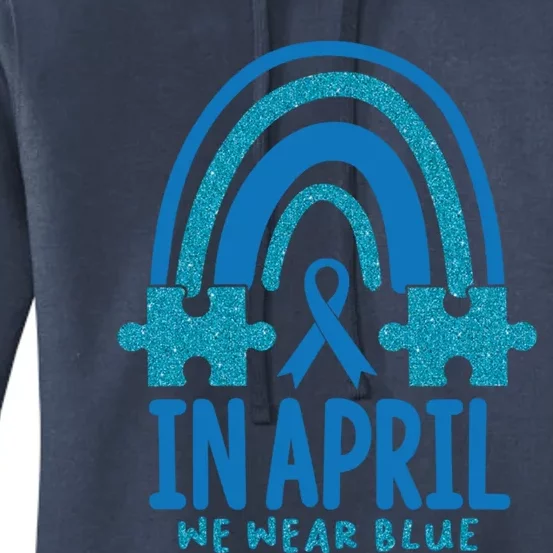 In April Dress In Blue Autism Awareness Month Rainbow Gift Women's Pullover Hoodie