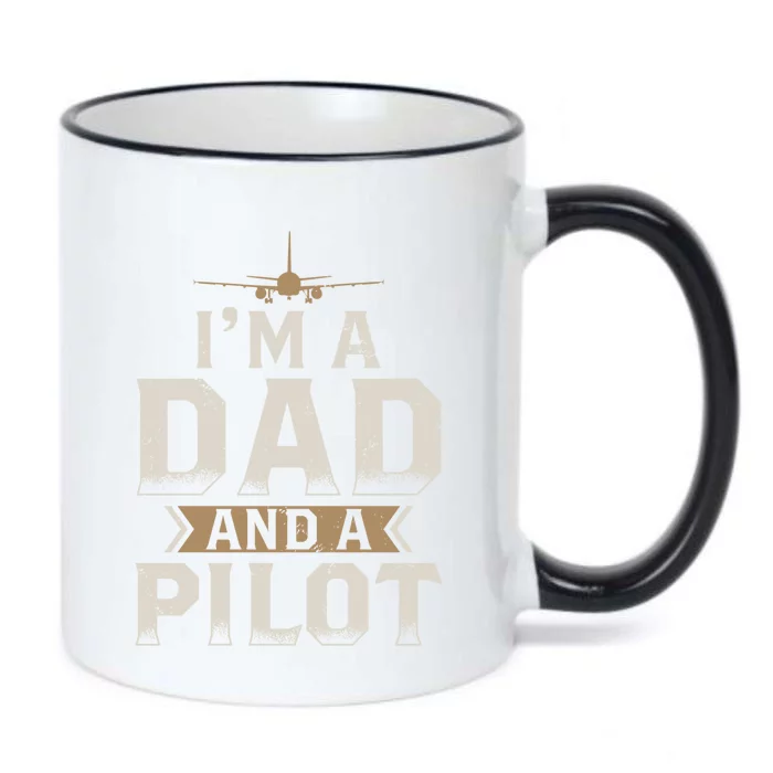 Im A Dad And A Pilot Funny Gift Black Color Changing Mug