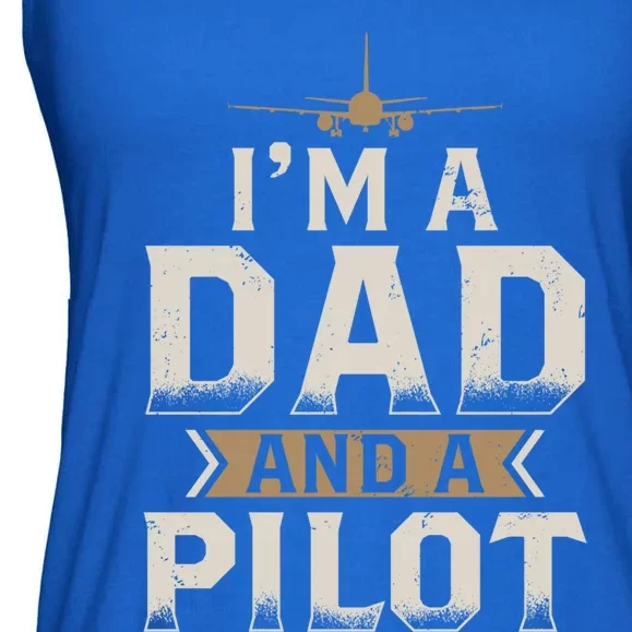 Im A Dad And A Pilot Funny Gift Ladies Essential Flowy Tank