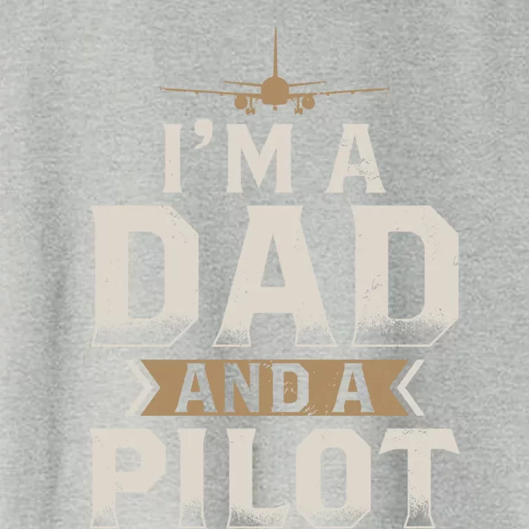 Im A Dad And A Pilot Funny Gift Women's Crop Top Tee