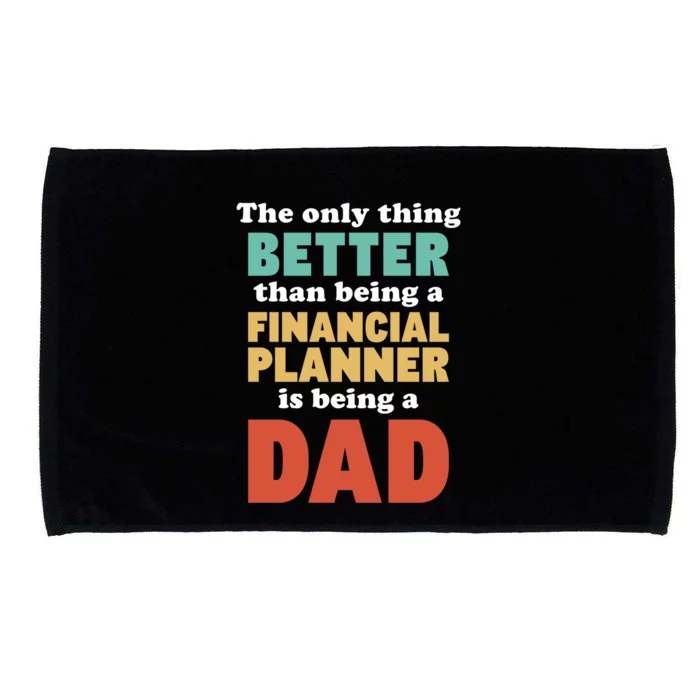 I'm A Dad And Financial Planner Funny Fatherhood Funny Dad Cool Gift Microfiber Hand Towel