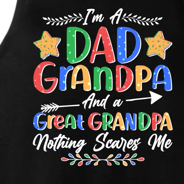 Im A Dad Grandpa And A Great Grandpa Nothing Scares Me Ladies Tri-Blend Wicking Tank