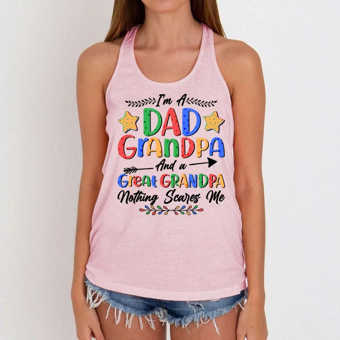 Im A Dad Grandpa And A Great Grandpa Nothing Scares Me Women's Knotted Racerback Tank