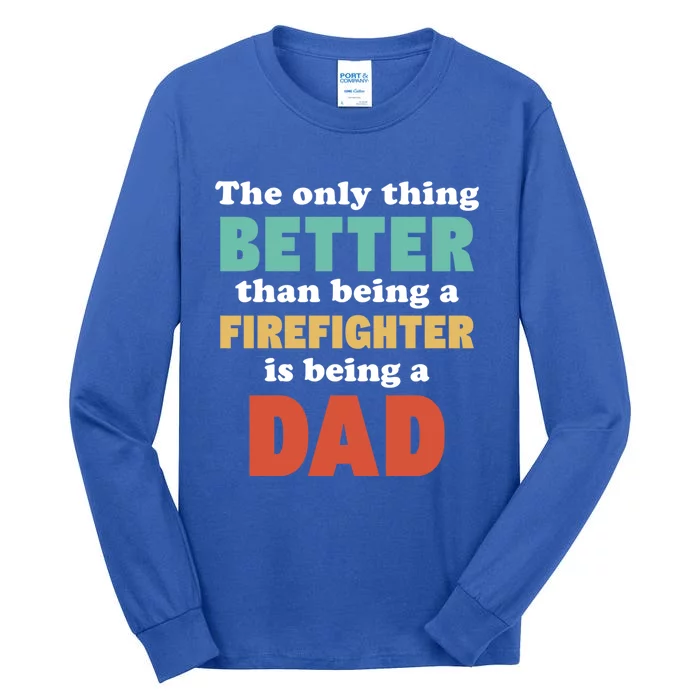 I'm A Dad And Firefighter Funny Fatherhood Fire Dad Gift Tall Long Sleeve T-Shirt